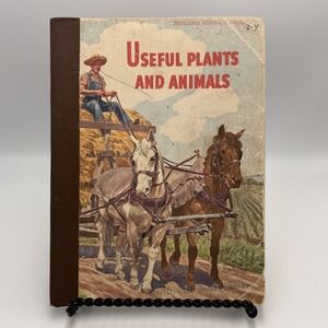 1948 Book Useful Plants & Animals Basic Science Education School Issue Grade 3-4